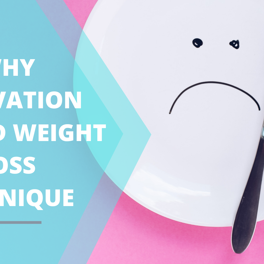 Why Starvation Is A Bad Weight Loss Technique