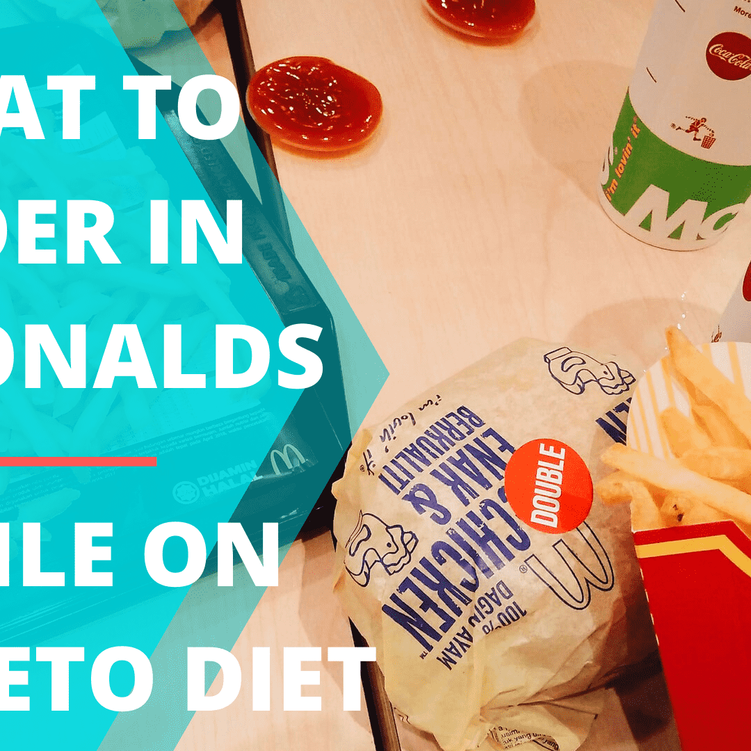 what to oder in mcdonalds while on the keto diet