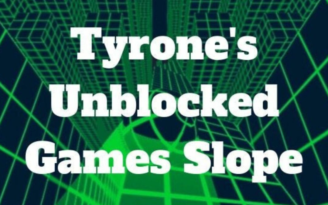 Tyrone’s Unblocked Games Slope: A Fun and Addictive Experience