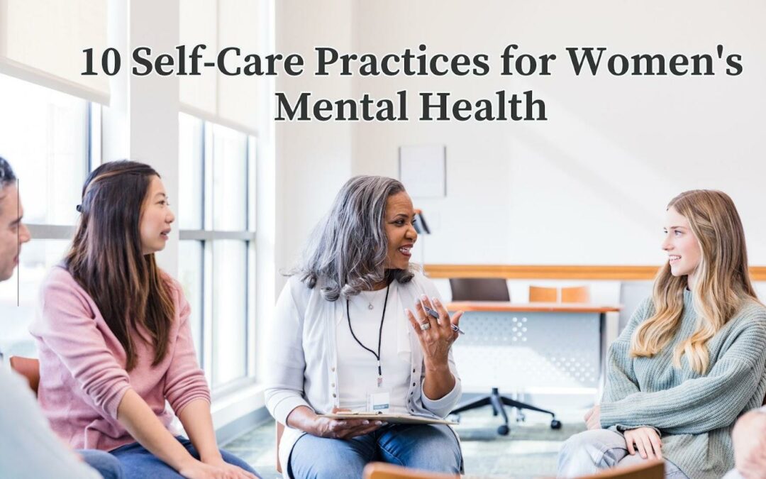 10 Self-Care Practices for Women’s Mental Health